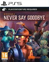 Retropolis 2: Never Say Goodbye (только для PS VR2)[PLAYSTATION 5]